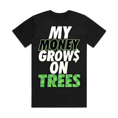 My Money Grow$ On Trees T-shirt
