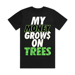 My Money Grow$ On Trees T-shirt
